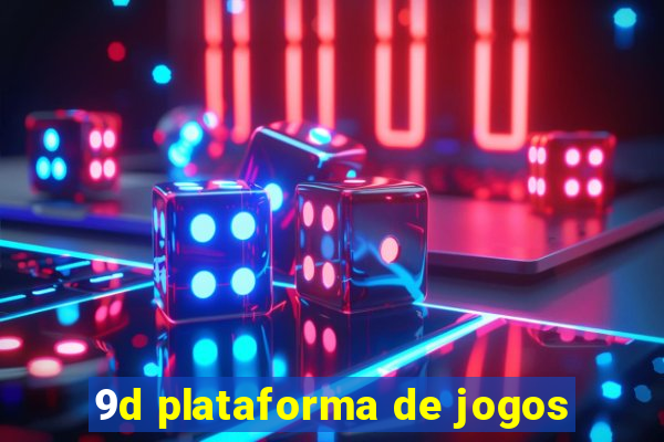 9d plataforma de jogos